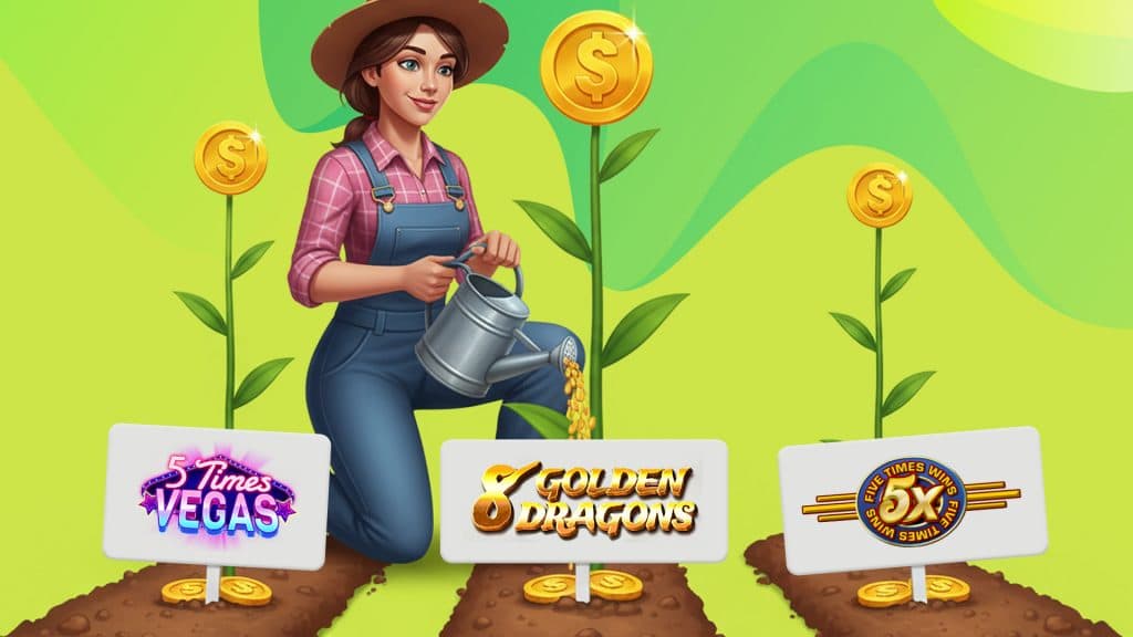 A lady farmer kneels behind three plants with gold coins on top, representing the slot games ‘5 Times Vegas,’ ‘8 Golden Dragons,’ and ‘5x Wins.’