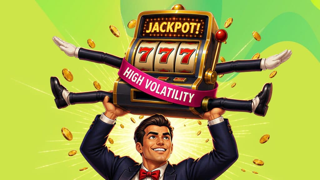 A man hoists a slot machine with a jackpot above his head, showing a red banner that says “high volatility,” as gold coins spill out over a lime green background.