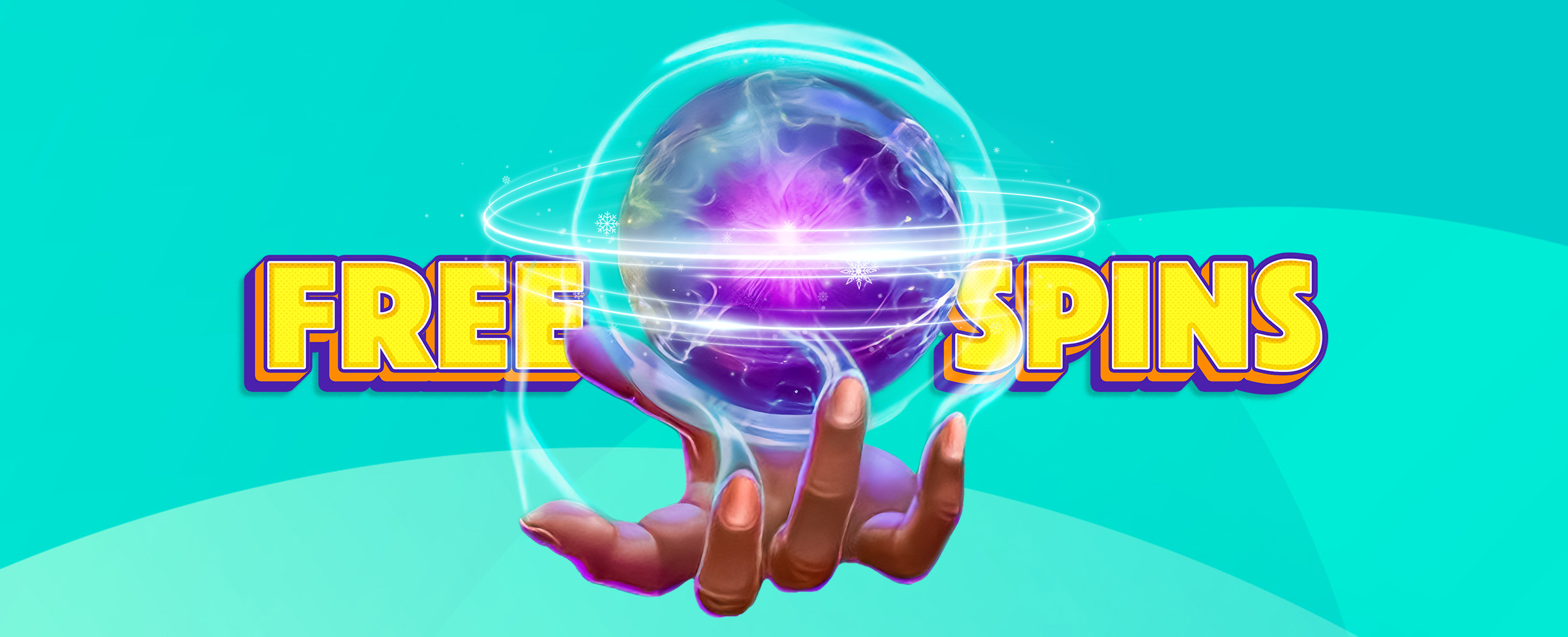 A 3D-animated hand with a magical purple and pink neon-colored glass ball hovering above it, with magic swooshes surrounding it. Either side are the words “free spins” in bold, yellow capital letters, set against a two-toned teal abstract background.