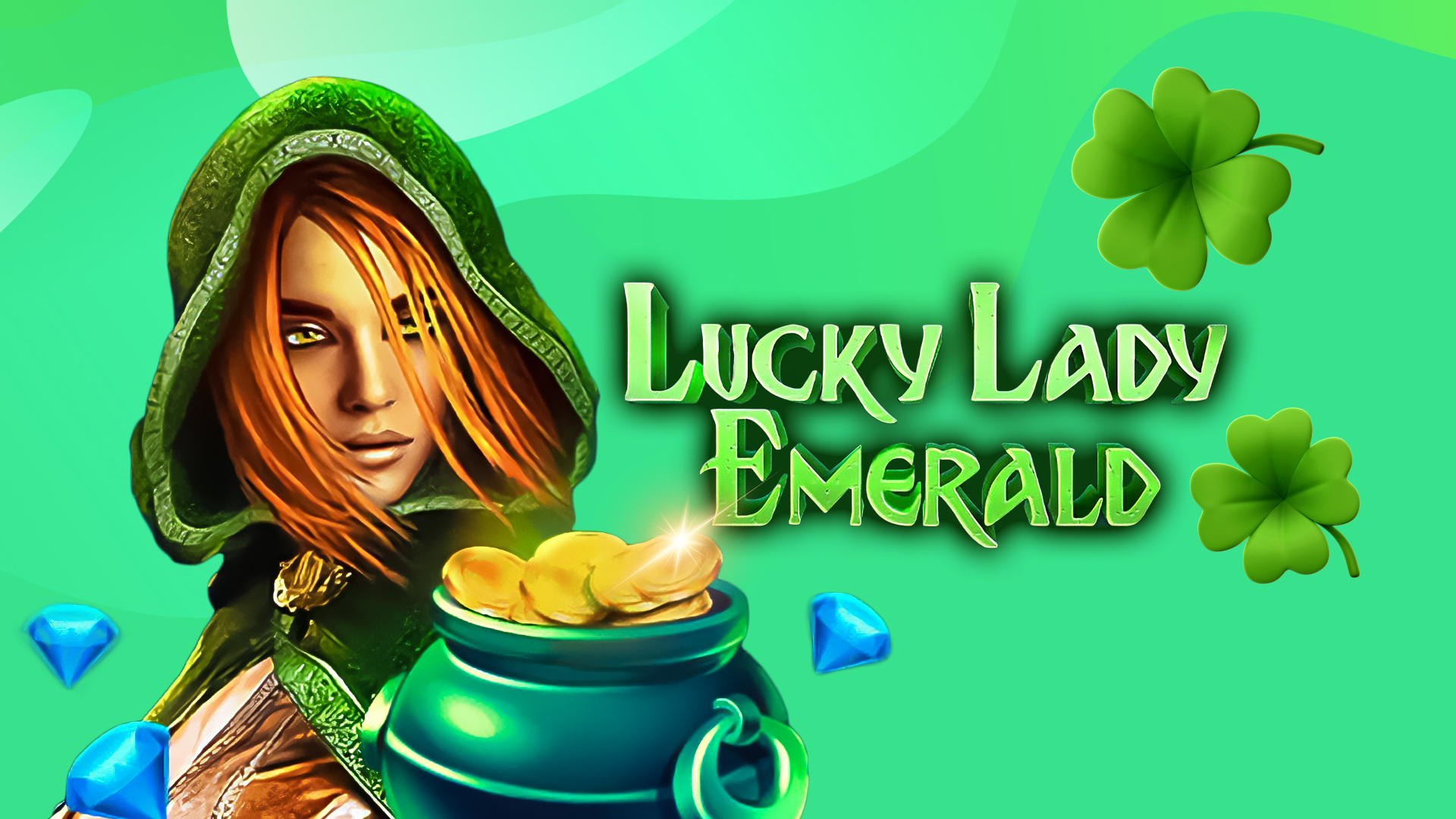 A mysterious woman in a green hood looks at a pot of gold next to text that reads ‘Lucky Lady Emerald’ and it’s all over a green background
