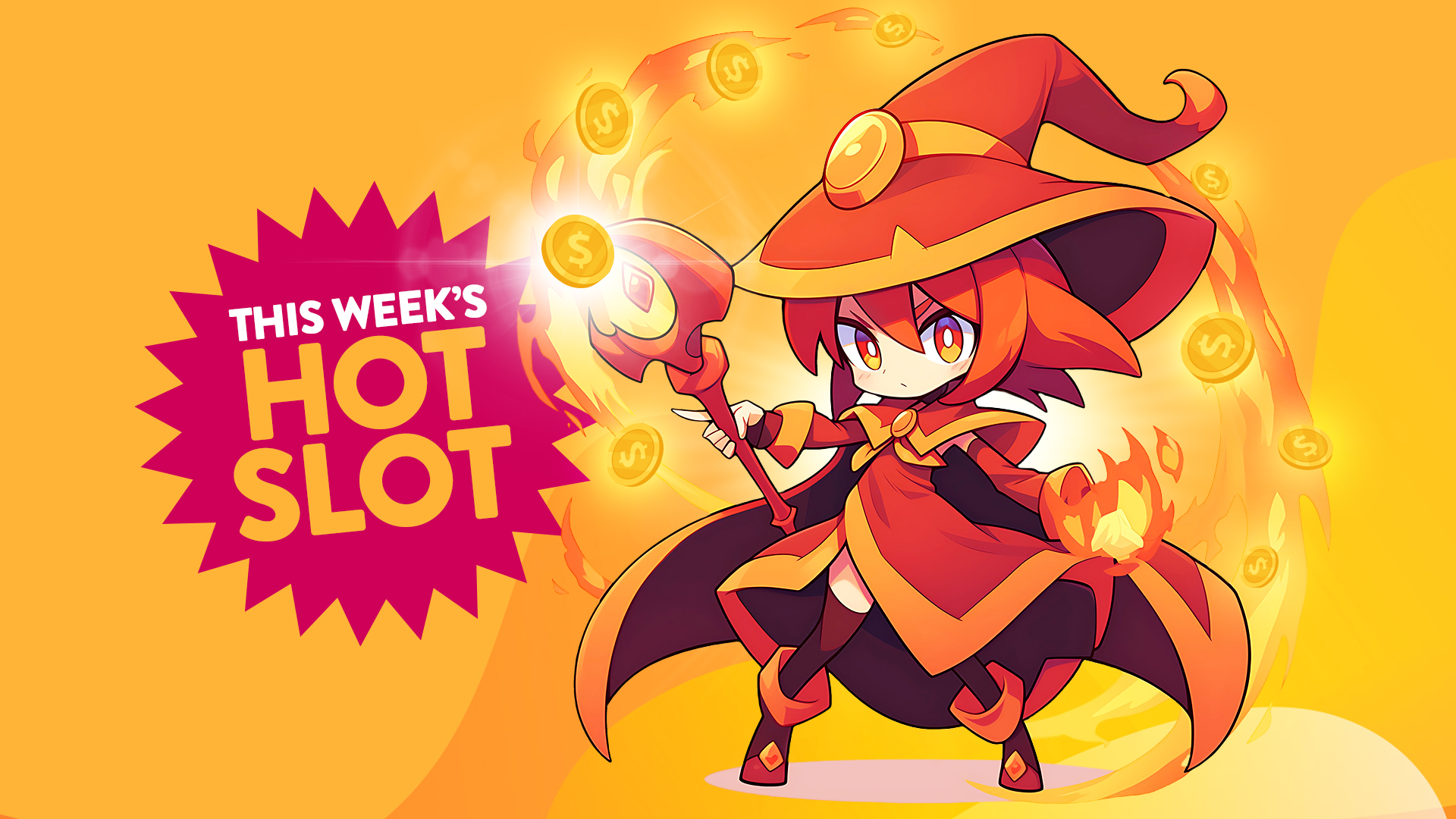 a gold background, there’s a banner that says ‘This Week’s Hot Slot’ to the left. To the right is an anime character holding a wand and releasing gold coins with dollar symbols.