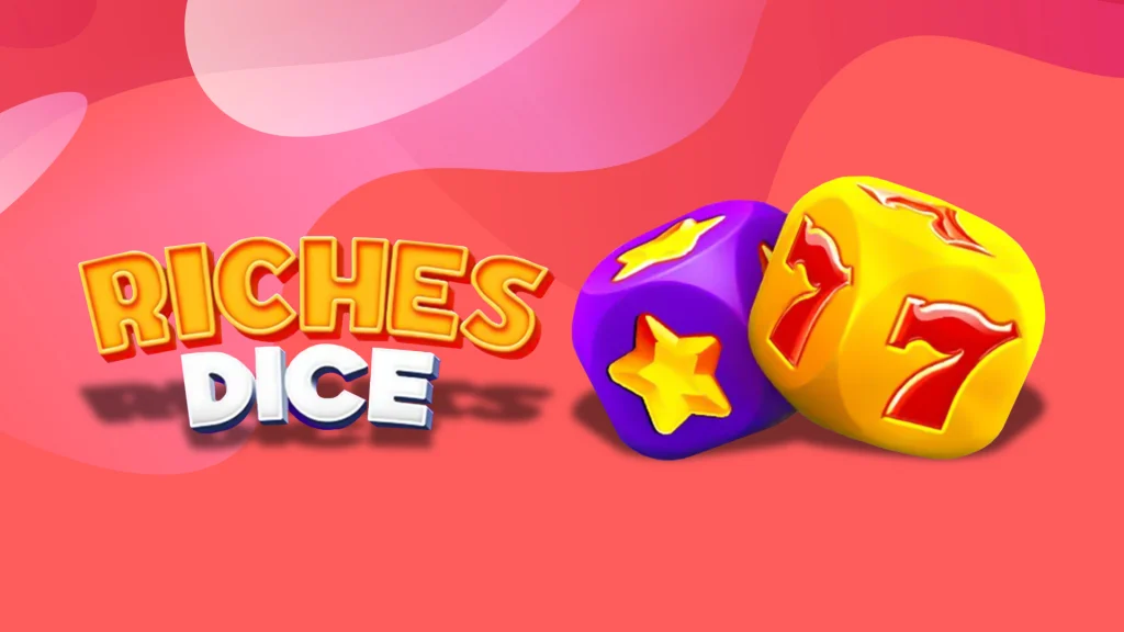 The text “Riches Dice” is displayed in a pink image on the left of a purple and yellow dice.