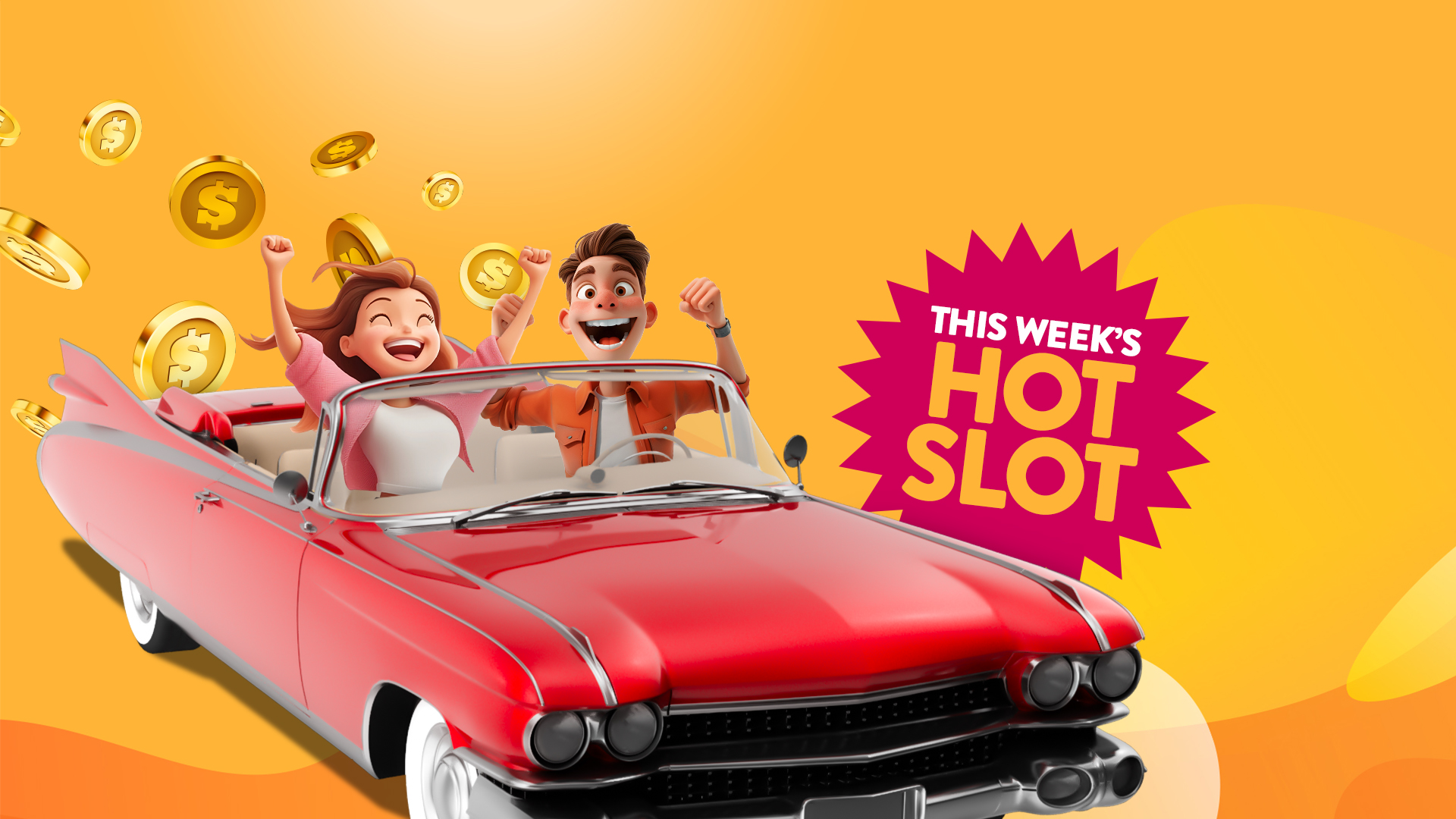 Excited cartoon-style couple driving a red convertible with gold coins flying in the air and a bold label that reads ‘This Week’s Hot Slot’ on a vibrant yellow background.