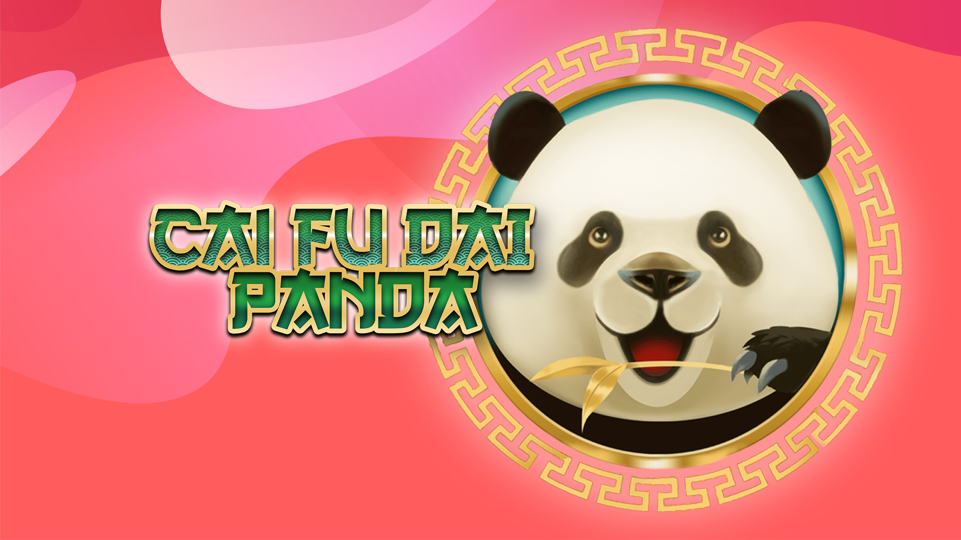 On a red and pink background, a big panda bear is on the right, chewing on a bamboo stick. To the left, in green letters, it says, “Cai Fu Dai Panda.”