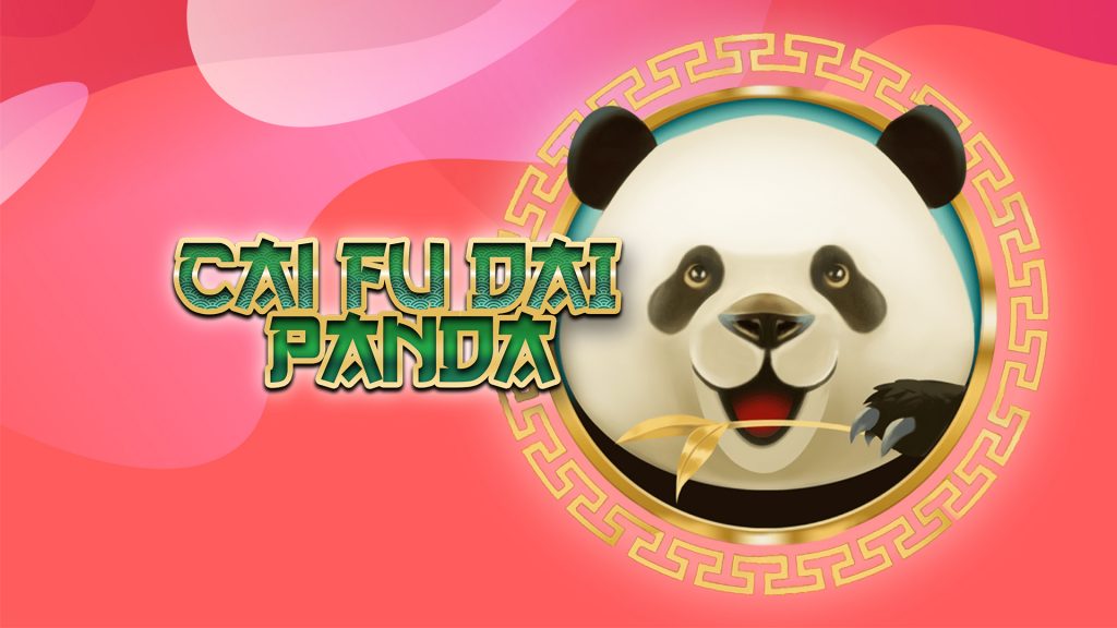 On a red and pink background, a big panda bear is on the right, chewing on a bamboo stick. To the left, in green letters, it says, “Cai Fu Dai Panda.”