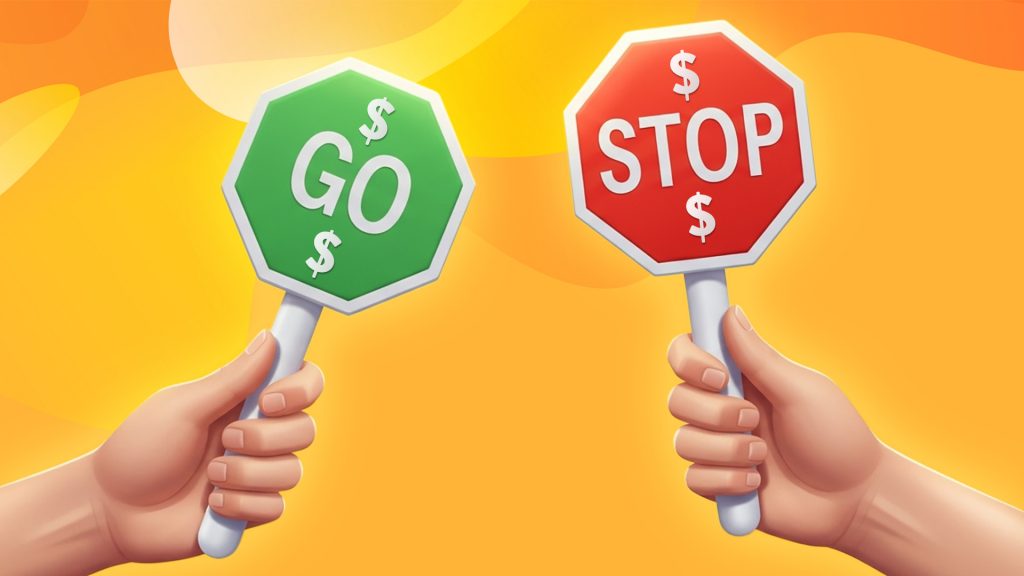 Two hands hold up signs. One is green that says, “$GO$” and the other is red that says “$STOP$.” Both are on a yellow-gold background.
